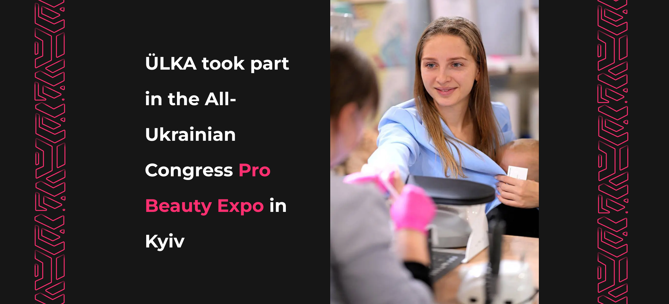 <strong>ÜLKA took part in the All-Ukrainian Congress Pro Beauty Expo in Kyiv</strong> 3 <strong>ÜLKA took part in the All-Ukrainian Congress Pro Beauty Expo in Kyiv</strong>