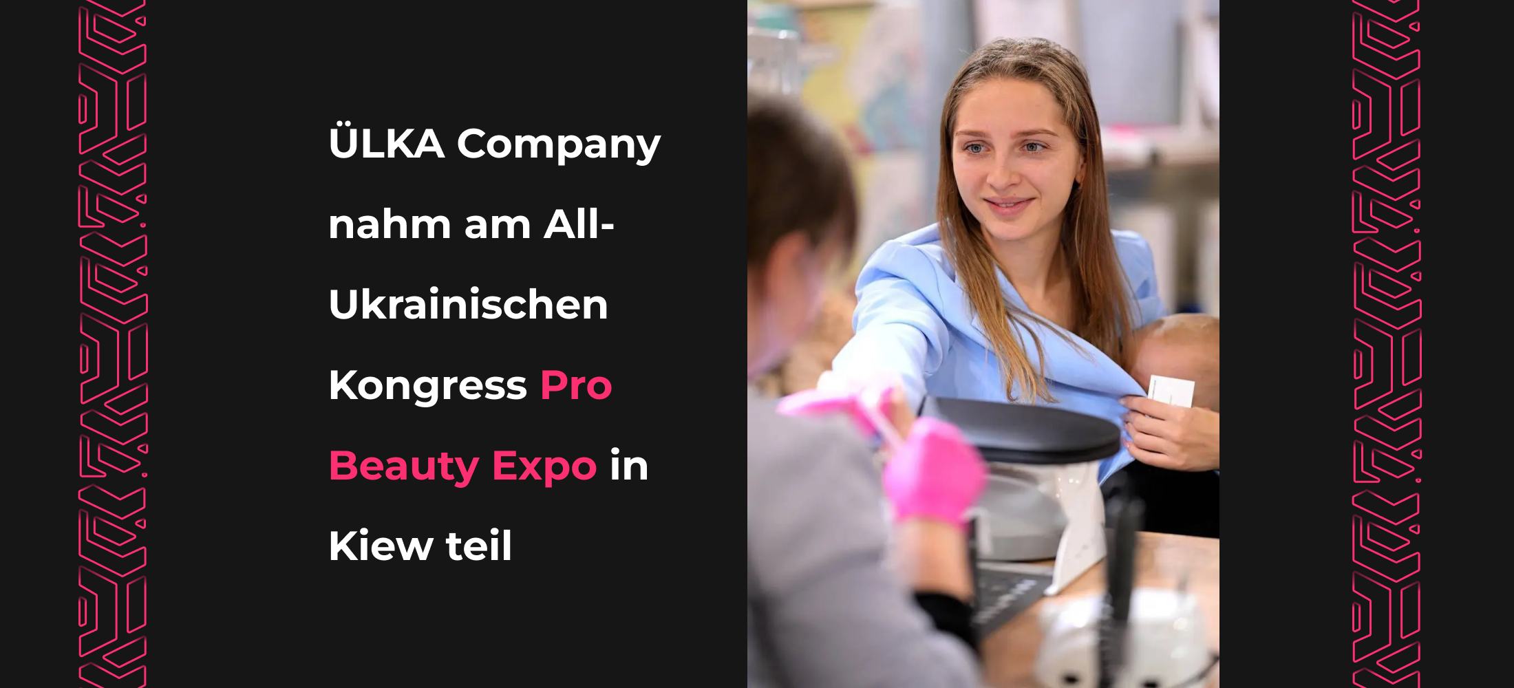 <strong>ÜLKA Company nahm am All-Ukrainischen Kongress Pro Beauty Expo in Kiew teil.</strong> 3 <strong>ÜLKA Company nahm am All-Ukrainischen Kongress Pro Beauty Expo in Kiew teil.</strong>